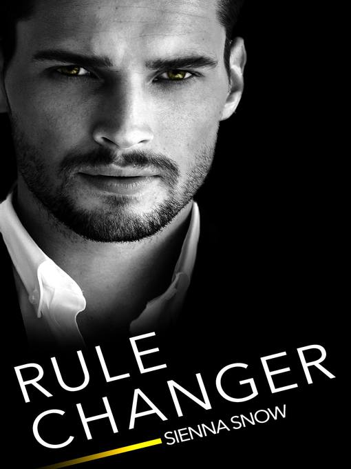 Title details for Rule Changer by Sienna Snow - Available